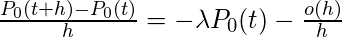 \ frac {P_0（t + h）-P_0（t）} {h} =-\ lambda P_0（t）-\ frac {o（h）} {h}