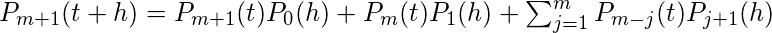 P_ {m + 1}（t + h）= P_ {m + 1}（t）P_0（h）+ P_m（t）P_1（h）+ \ sum_ {j = 1} ^ m {P_ {mj}（ t）P_ {j + 1}（h）}