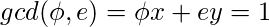 gcd（\ phi，e）= \ phi x + ey = 1