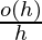 \ frac {o（h）} {h}